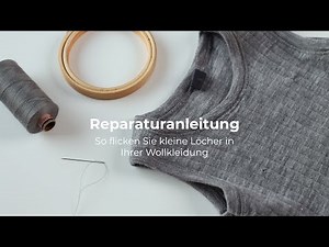 Reparaturanleitung - So flicken Sie kleine Löcher in Ihrer Wollkleidung.