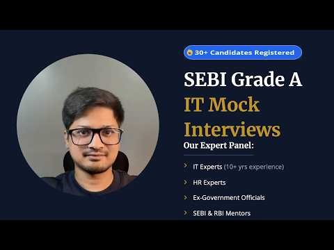 SEBI Grade A IT Interview Mocks | 30+ Candidates Already Registered! 🚀