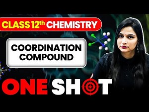 Coordination Compound in ONE SHOT | Class 12 Chemistry | JEE 2026 | JEE 2027 | Shilpi Ma'am