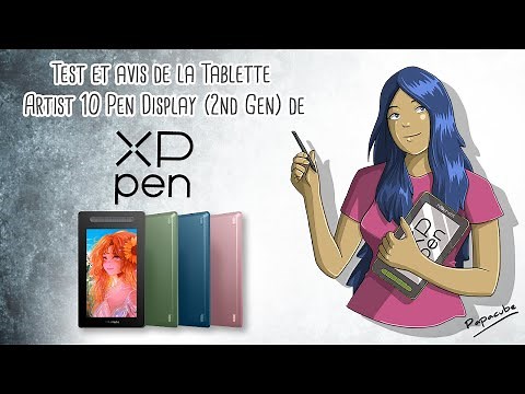 Unboxing, test et avis sur la tablette Artist 10 (2nd Gen) de XP-PEN
