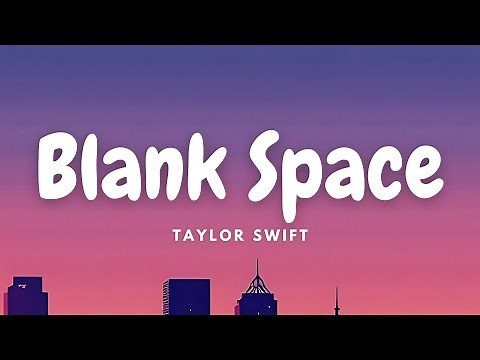 Taylor Swift - Blank Space (Lyrics Video)