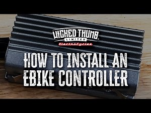 How to Install an Ebike Controller Wicked Thumb