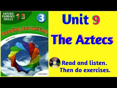 Oxford Primary Skills Reading and Writing 3 Level 3 Unit 9 The Aztecs (with audio 🎧 and exercise)
