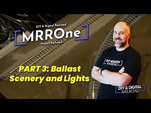 Building Your First Model Railroad, MRROne Project Railroad Part 3: Ballast Scenery and Lights