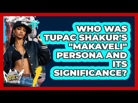 Who Was Tupac Shakur's "Makaveli" Persona And Its Significance? - Hip Hop Gurus
