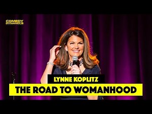 The Road To Womanhood - Lynne Koplitz (Standup Comedy)