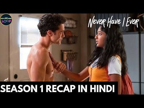 Never Have I Ever Season 1 Recap in Hindi | The Explanations Loop