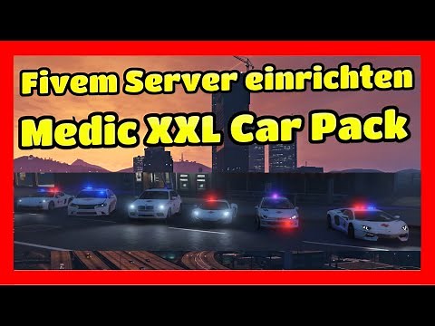 Fivem Server einrichten # 155 // Das Große Medic Car Pack XXL // einfügen & Installieren Tutorial