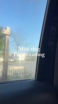 Mini vlog Paris + casting ✨ #acting #pourtoi #actrice #casting #vlog #paris