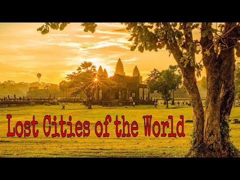 Lost Cities of the World: What Really Happened to Them?