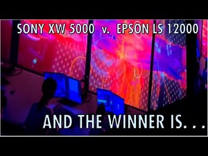 Shootout! SONY VPL-XW5000ES vs EPSON Pro Cinema LS12000 4k Projector. MWAVE 2022