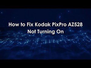 How to Fix Kodak PixPro AZ528 Not Turning On