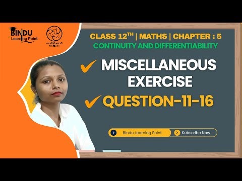Miscellaneous Exercise Q11–Q16 | Class 12 Maths Chapter 5 | Complete NCERT Solutions 2025–26