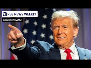 PBS News Weekly: What to know about Trump's Cabinet picks | Nov. 15, 2024
