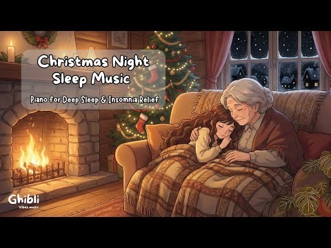 NO ADS | Christmas Night Sleep Music 🎄✨ sleep in 5 minutes | deep sleep & anxiety relief