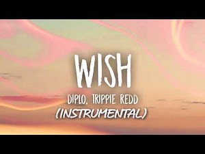 Diplo - Wish ft Trippie Redd (Instrumental)