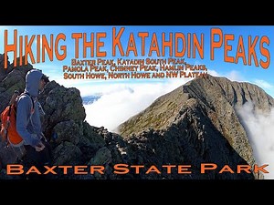 Hiking the Katahdin Peaks - Baxter, South, Pamola, Chimney, Hamlin, the Howes - Baxter State Park