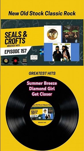 New Old Stock Classic Rock - Episode 157 - Seals and Crofts Greatest Hits