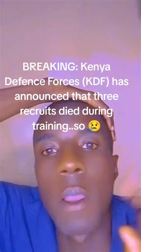 Tragic Loss of Three KDF Recruits During Training
