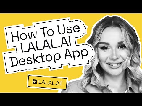 How To Use LALAL.AI Desktop Application