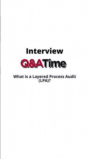 What is a Layered Process Audit LPA? #interviewquestions #qa #qc