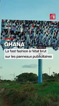 Ghana: la fast fashion à l’état brut sur les panneaux publicitaires • RFI