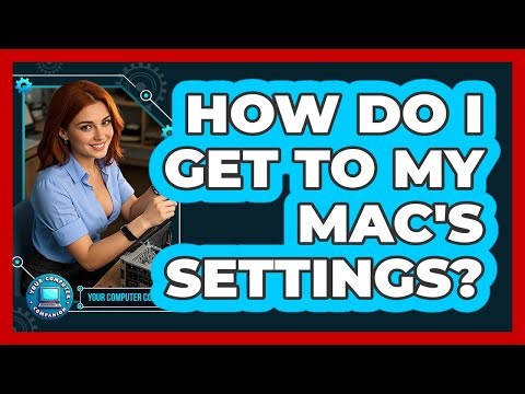 How Do I Get To My Mac's Settings?