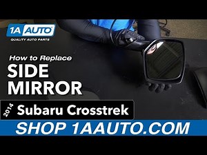 How to Replace Side Mirror 13-14 Subaru Crosstrek
