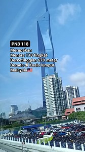 3.1M views · 17K reactions | Menara Merdeka 118 Sebelumnya di kenali sebagai warisan merdeka, KL 118 dan PNB 118 adalah sebuah pencakar langit Mega tinggi 118 tingkat di Kuala Lumpur #PNB118 #reels #fyp #tki #pejuangringgit #videoreels | Badruz aja | Facebook