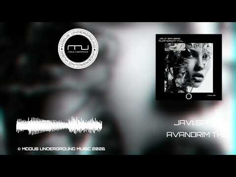 JAVI SPHERE - AVANDRIM THL (MU101) MODUS UNDERGROUND MUSIC 2026