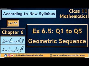 11th Class Math New Book 2025 | Ex 6.5 Q1 to Q5 | Geometric Progression || Lec 56