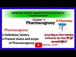 Chapter - 1 DEFINITION, HISTORY, PRESENT STATUS AND SCOPE OF PHARMACOGNOSY