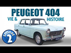 PEUGEOT 404 - PART 2: Its life, its history, the models
