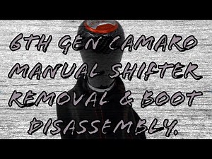 6th Gen Camaro Manual Shifter Removal/Disassembly
