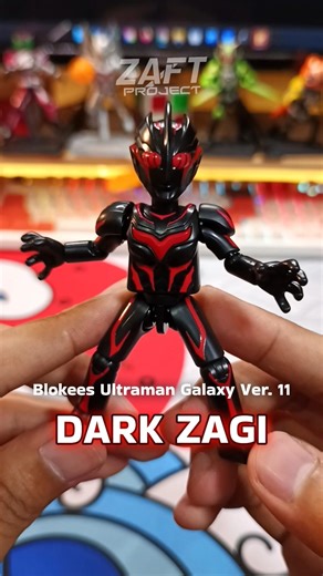 Blokees Ultraman Dark Zagi Galaxy Version 11 Mini Action Figure Blind Box ウルトラマンネクサス Ultra Fight