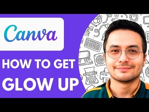 How to Get Canva Glow Up - 2025 (Very Easy)