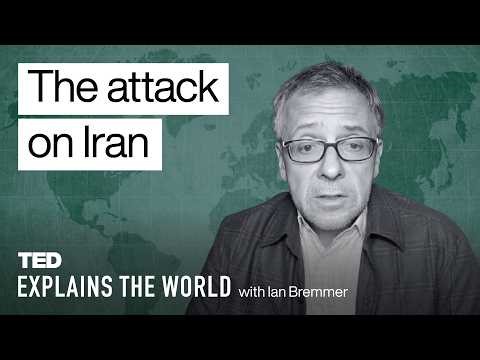 The Attack on Iran — Why Now? | TED Explains the World with Ian Bremmer