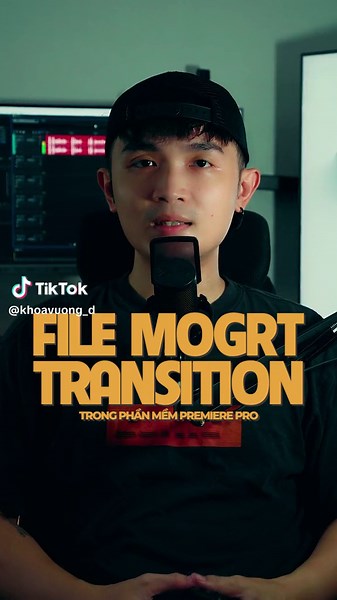 Cách Sử Dụng File MOGRT Transition Cho Video