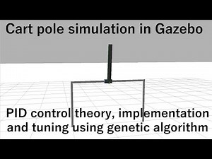 Cart pole simulation in Gazebo (PID control implementation and tuning using genetic algorithm)