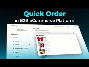 Quick Order in B2B eCommerce Platform