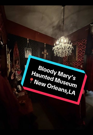 Exploring Bloody Mary’s Haunted Museum in New Orleans