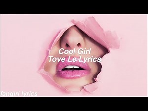 Cool Girl || Tove Lo Lyrics