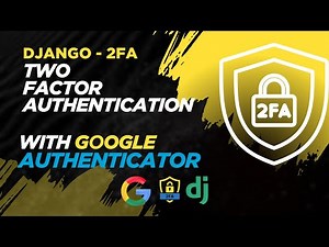 🔐 PARTIE 2 : 2FA avec Google Authenticator et Django (Tuto Débutant) 🚀