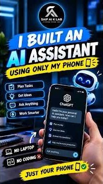 I Built an AI Assistant Using Only My Phone 🤯📱|SAIF AI K LAB