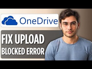 How to Fix "Upload Blocked" Error on OneDrive | Full Guide 2025