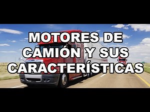 Motores de camión y sus características