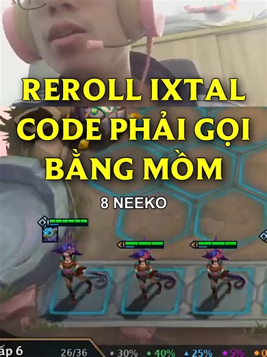 Reroll Ixtal Coder Bằng Mồm - Học TFT Mobile