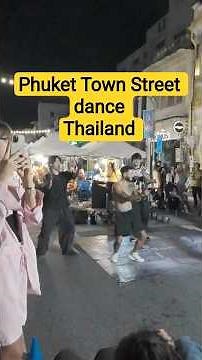 Street Dancing in Phuket Town Colorful Nightlife & Street Show Thailand #youtubeshorts #trending