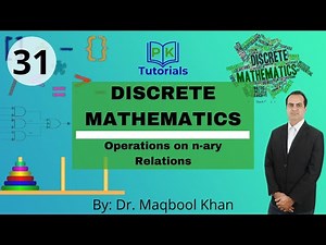 31 - Operations on n ary Relations | Discrete Mathematics | PK Tutorials