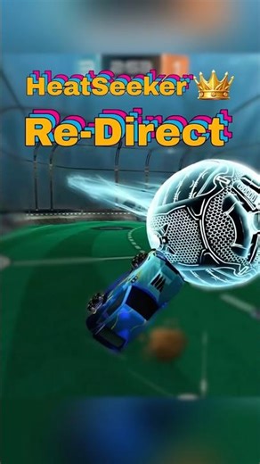 How to Redirect in HEATSEEKER. #rocketleague #gaming #rocketleaguegoals #rl